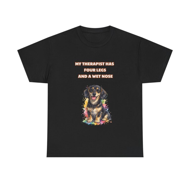 Dachshund T-Shirt – MY THERAPIST HAS FOUR LEGS AND A WET NOSE – Funny Custom Graphic Tee, Perfect Gift, Birthday Gift, Christmas Gift