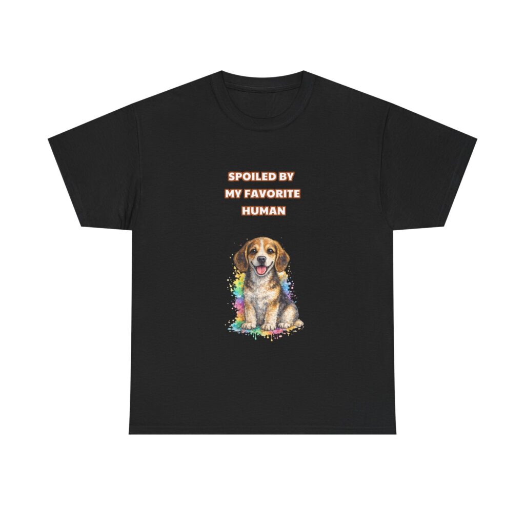 Beagle T-Shirt - SPOILED BY MY FAVORITE HUMAN - Cute Funny Custom Graphic Tee, Perfect Gift, Birthday Gift, Christmas Gift