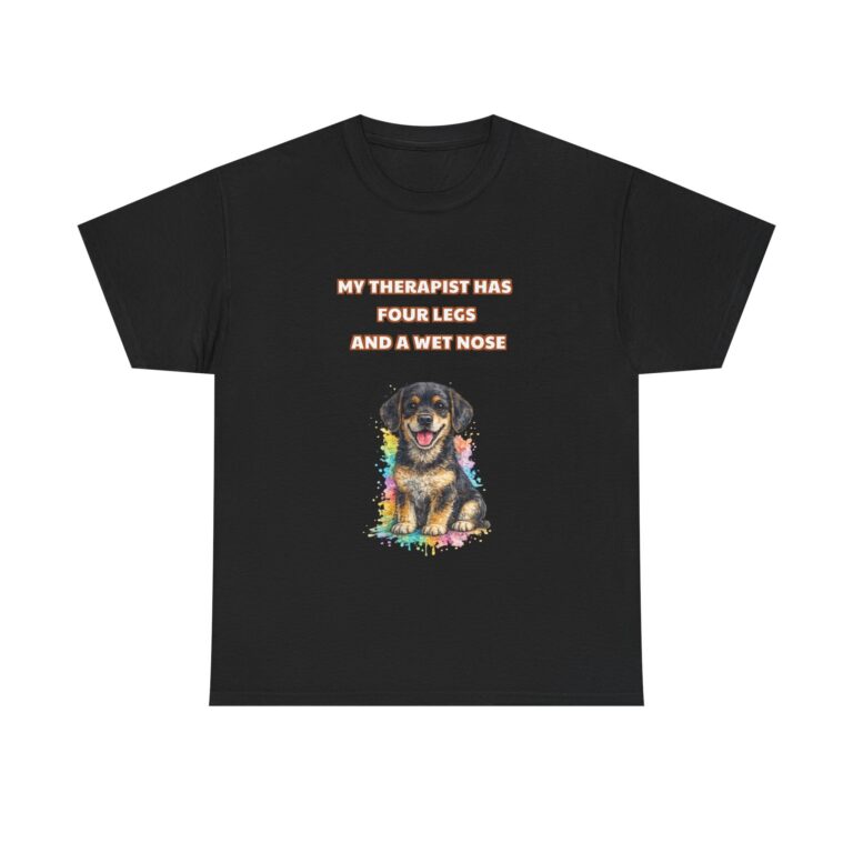 Rottweiler T-Shirt – MY THERAPIST HAS FOUR LEGS AND A WET NOSE – Funny Custom Graphic Tee, Perfect Gift, Birthday Gift, Christmas Gift