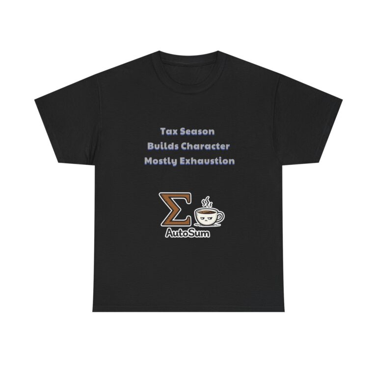 Accountant T-Shirt – Tax Season Builds Character Mostly Exhaustion – Sarcastic Custom Graphic Tee, Perfect Gift, Birthday Gift, Christmas Gift