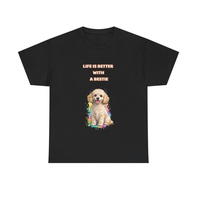Poodle T-Shirt – LIFE IS BETTER WITH A BESTIE – Cute Custom Graphic Tee, Perfect Gift, Birthday Gift, Christmas Gift
