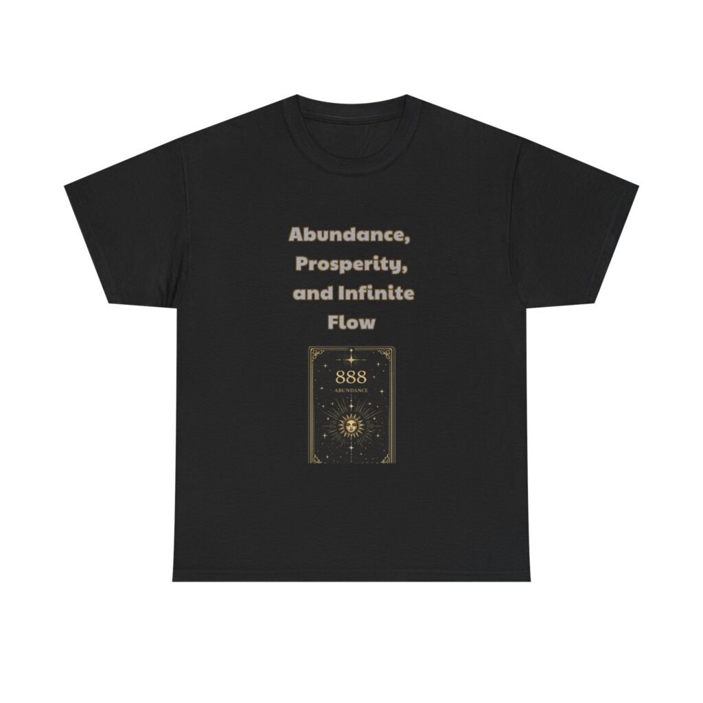 888 - Abundance T-Shirt - Abundance, Prosperity, and Infinite Flow - Inspirational Custom Graphic Tee, Perfect Gift, Birthday Gift, Christmas Gift