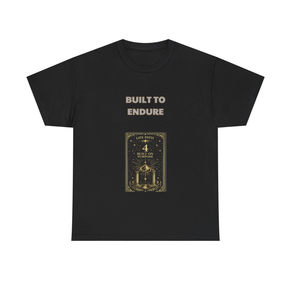 Life Path 4 - Builder T-Shirt - BUILT TO ENDURE - Classic Custom Graphic Tee, Perfect Gift, Birthday Gift, Christmas Gift