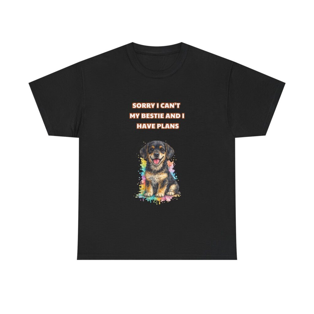 Rottweiler T-Shirt - SORRY I CAN'T MY BESTIE AND I HAVE PLANS - Sarcastic Custom Graphic Tee, Perfect Gift, Birthday Gift, Christmas Gift