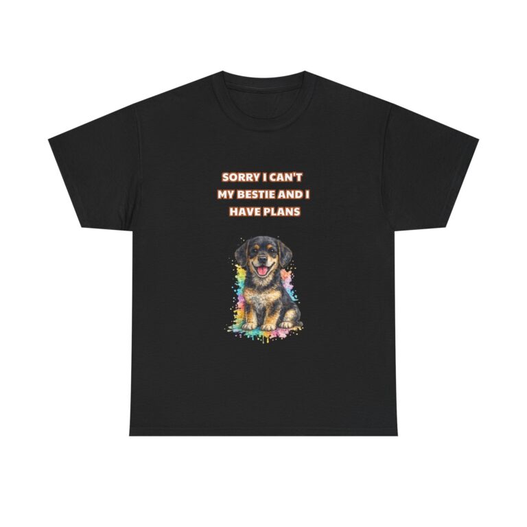 Rottweiler T-Shirt – SORRY I CAN’T MY BESTIE AND I HAVE PLANS – Sarcastic Custom Graphic Tee, Perfect Gift, Birthday Gift, Christmas Gift