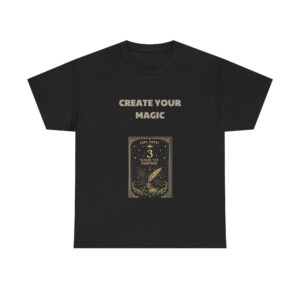 Life Path 3 - Creative T-Shirt - CREATE YOUR MAGIC - Inspirational Artistic Custom Graphic Tee, Perfect Gift, Birthday Gift, Christmas Gift