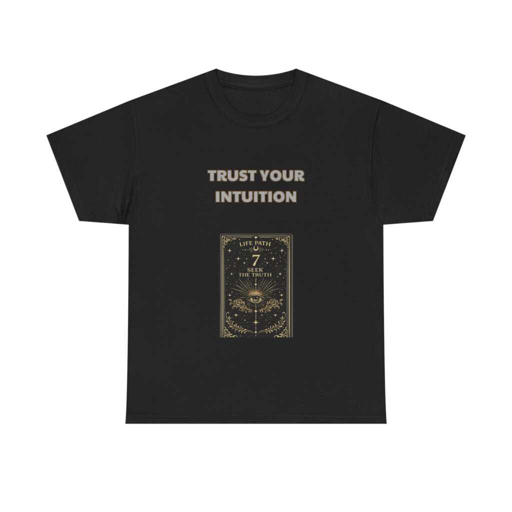 Life Path 7 - Seeker T-Shirt - TRUST YOUR INTUITION - Spiritual Minimal Custom Graphic Tee, Perfect Gift, Birthday Gift, Christmas Gift