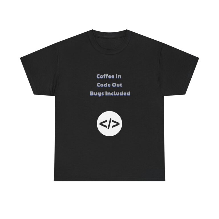 Coder T-Shirt – Coffee In Code Out Bugs Included – Funny Custom Graphic Tee, Perfect Gift, Birthday Gift, Christmas Gift
