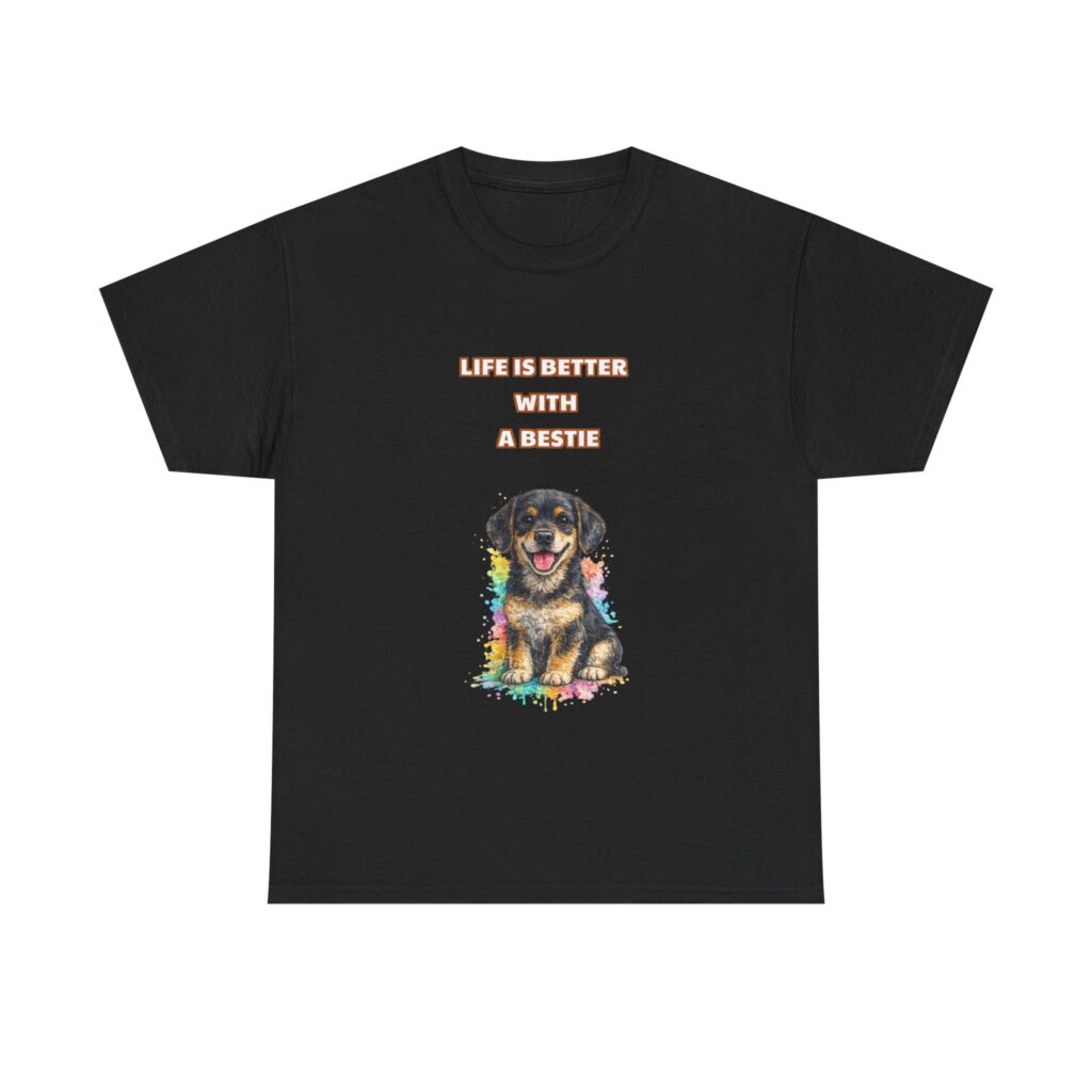 Rottweiler T-Shirt - LIFE IS BETTER WITH A BESTIE - Cute Custom Graphic Tee, Perfect Gift, Birthday Gift, Christmas Gift