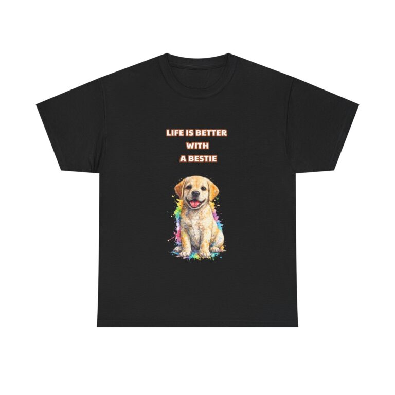 Labrador Retriever T-Shirt – LIFE IS BETTER WITH A BESTIE – Cute Custom Graphic Tee, Perfect Gift, Birthday Gift, Christmas Gift