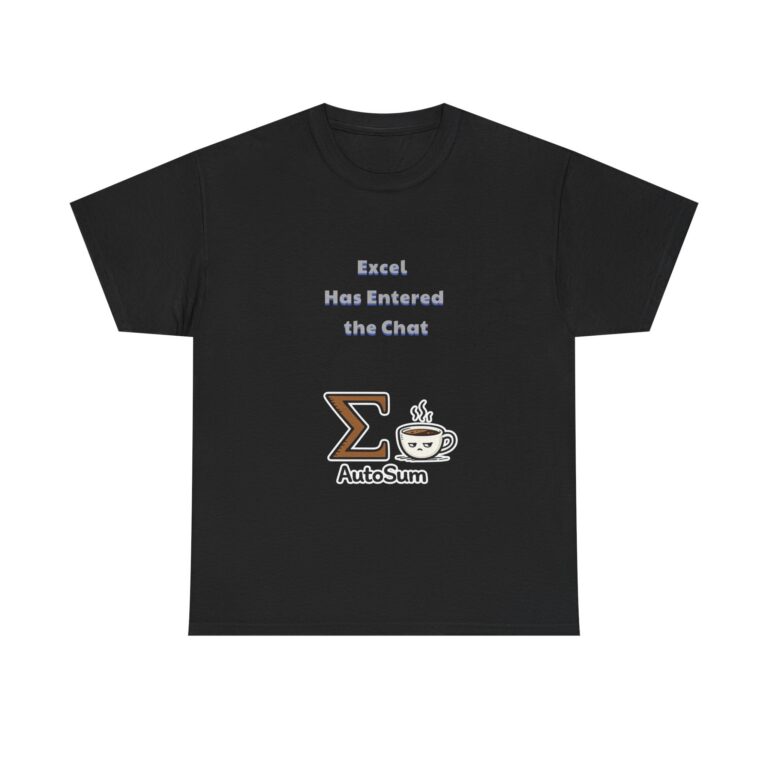 Accountant T-Shirt – Excel Has Entered the Chat – Funny Custom Graphic Tee, Perfect Gift, Birthday Gift, Christmas Gift