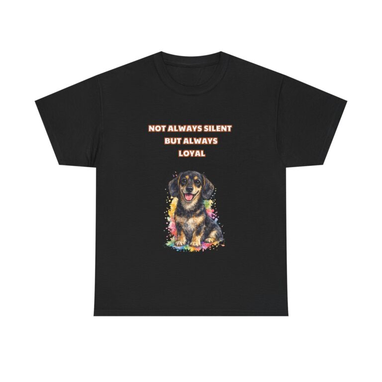 Dachshund T-Shirt – NOT ALWAYS SILENT BUT ALWAYS LOYAL – Cute Funny Custom Graphic Tee, Perfect Gift, Birthday Gift, Christmas Gift
