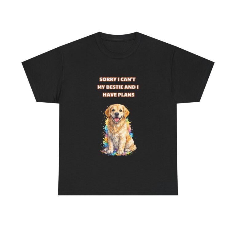 Golden Retriever T-Shirt – SORRY I CAN’T MY BESTIE AND I HAVE PLANS – Funny Custom Graphic Tee, Perfect Gift, Birthday Gift, Christmas Gift