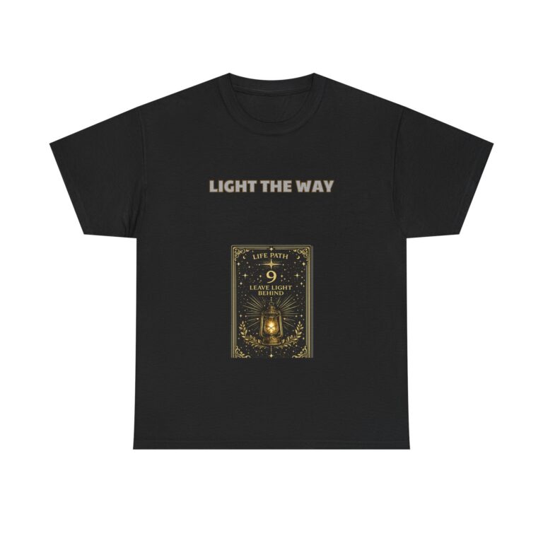 Life Path 9 – Humanitarian T-Shirt – LIGHT THE WAY – Inspirational Custom Graphic Tee, Perfect Gift, Birthday Gift, Christmas Gift