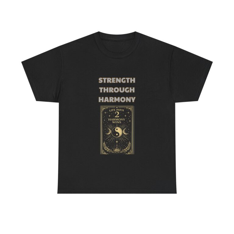 Life Path 2 – Peacemaker T-Shirt – STRENGTH THROUGH HARMONY – Inspirational Classic Custom Graphic Tee, Perfect Gift, Birthday Gift, Christmas Gift