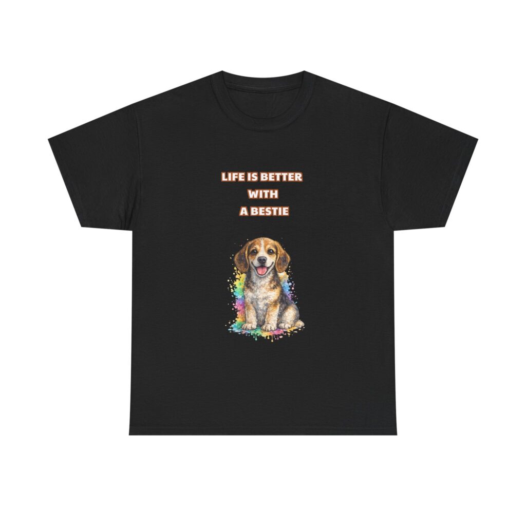 Beagle T-Shirt - LIFE IS BETTER WITH A BESTIE - Cute Casual Custom Graphic Tee, Perfect Gift, Birthday Gift, Christmas Gift