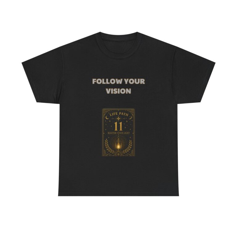 Life Path 11 – Visionary T-Shirt – FOLLOW YOUR VISION – Inspirational Custom Graphic Tee, Perfect Gift, Birthday Gift, Christmas Gift